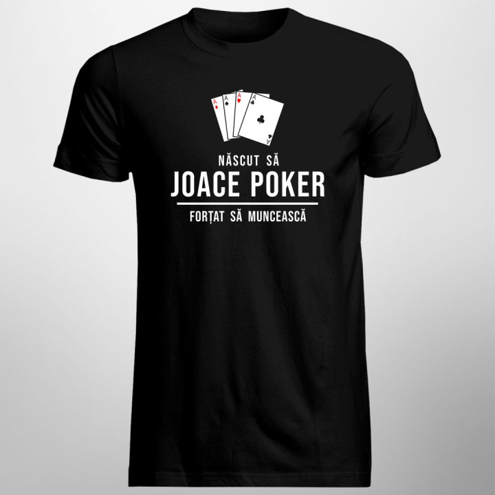 Născut să joace poker - T-shirt pentru bărbați cu imprimeu