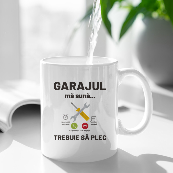 Garajul mă sună, trebuie să plec - cană