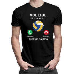 Voleiul mă cheamă, trebuie să plec - tricou pentru bărbați cu imprimeu