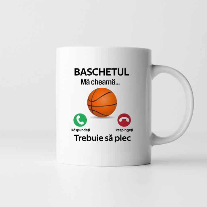 Baschetul mă cheamă, trebuie să plec - cană