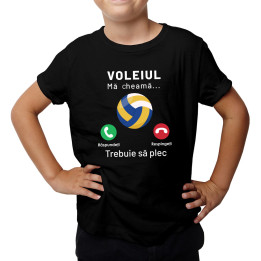 Voleiul mă cheamă, trebuie să plec - Tricou pentru copii