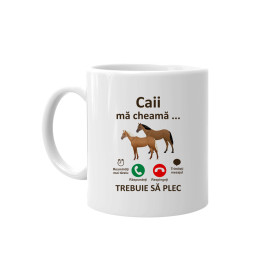 Caii mă cheamă, trebuie să plec - cană
