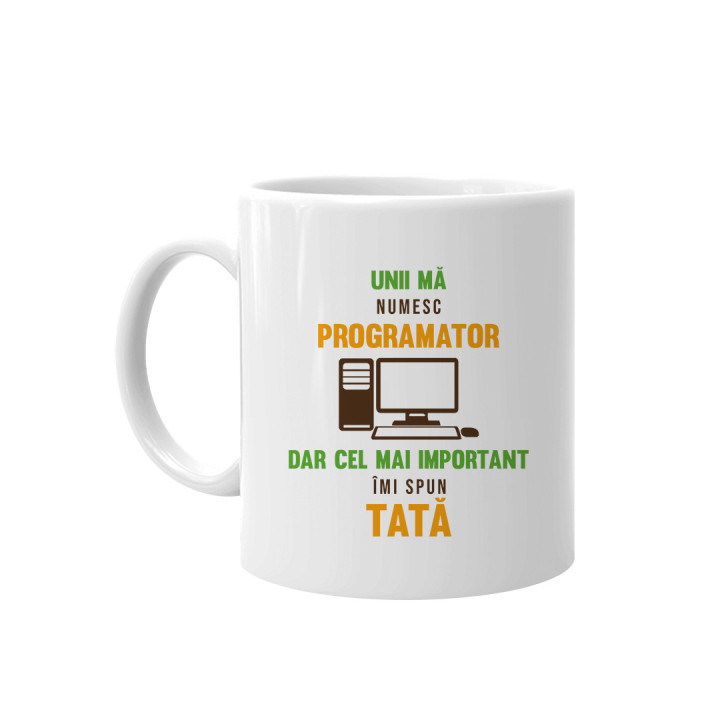 Unii mă numesc programator, dar cel mai important îmi spun tată - cană