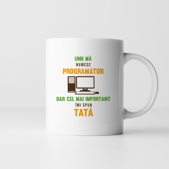 Unii mă numesc programator, dar cel mai important îmi spun tată - cană