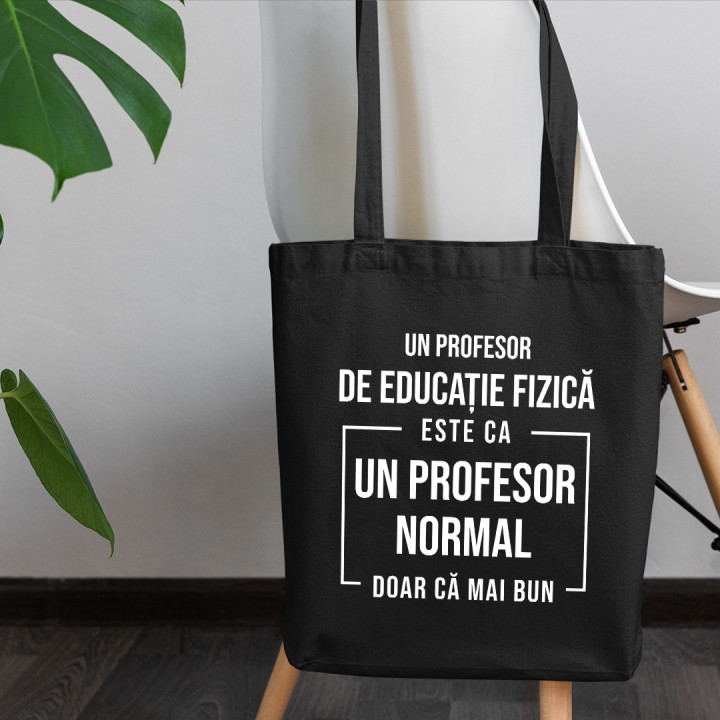 Un profesor de educație fizică este ca un profesor normal, doar că mai bun - Geantă cu imprimeu