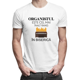 Organistul este cel mai înalt rang în biserică -  tricou pentru bărbați cu imprimeu