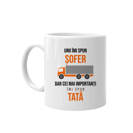 Unii îmi spun șofer, dar cei mai importanți îmi spun tată - cană