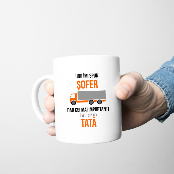 Unii îmi spun șofer, dar cei mai importanți îmi spun tată - cană
