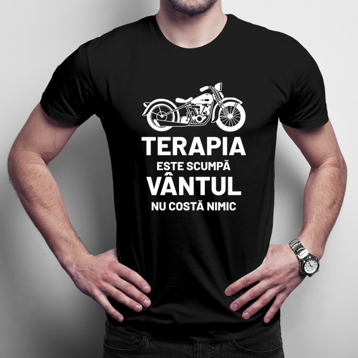 Terapia este scumpă, vântul nu costă nimic - tricou pentru bărbați cu imprimeu