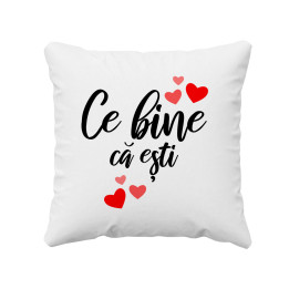 Ce bine că ești  - pernă