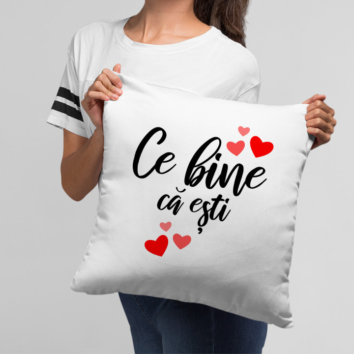 Ce bine că ești  - pernă
