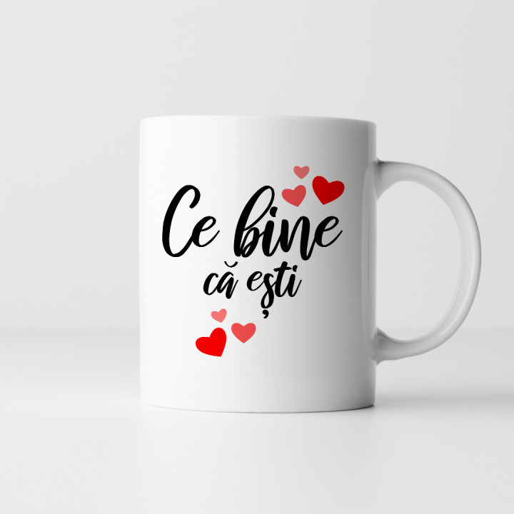 Ce bine că ești  - cană