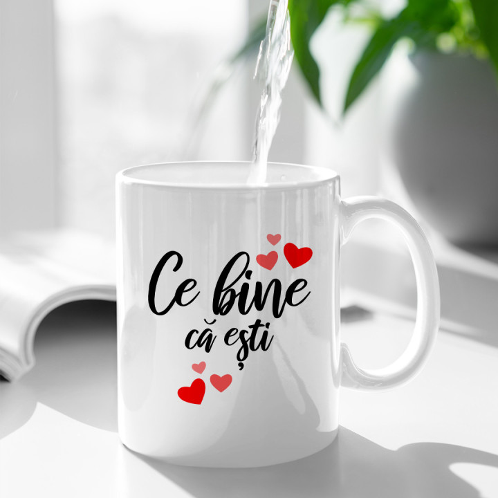 Ce bine că ești  - cană