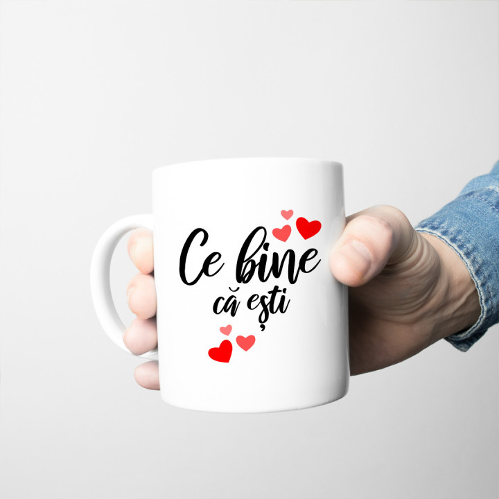 Ce bine că ești  - cană