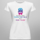 În strălucirea perfecțiunii mele, poți face plajă - tricou pentru femei cu imprimeu