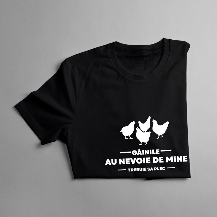 Găinile au nevoie de mine ,trebuie să plec - tricou pentru femei cu imprimeu