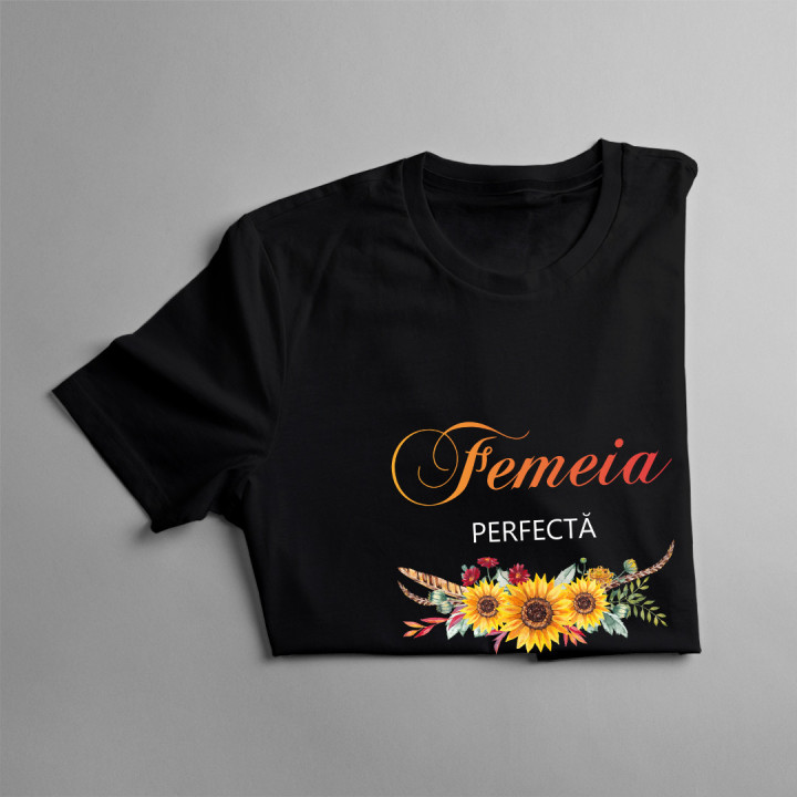 Femeia perfectă - tricou pentru femei cu imprimeu