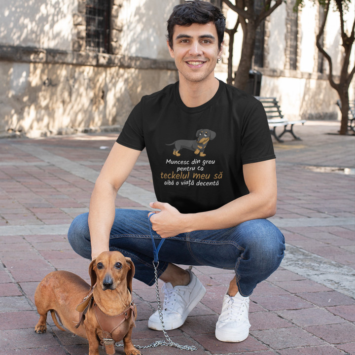 Muncesc din greu pentru ca teckelul meu să aibă o viață decentă - tricou pentru bărbați cu imprimeu