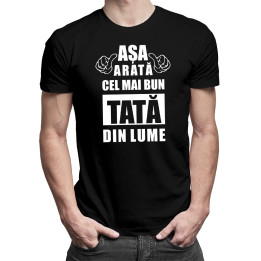 Așa arată cel mai bun tată din lume - T-shirt pentru bărbați