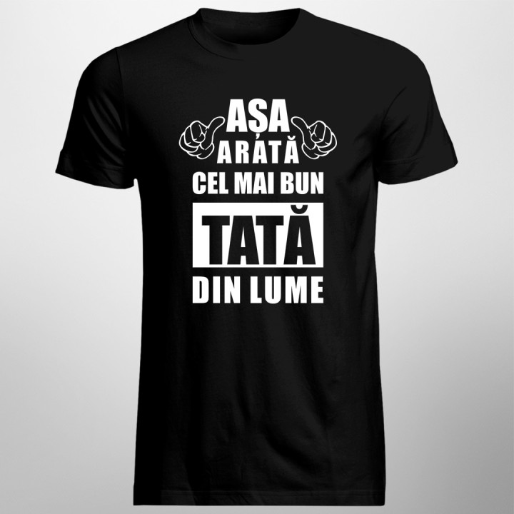 Așa arată cel mai bun tată din lume - T-shirt pentru bărbați