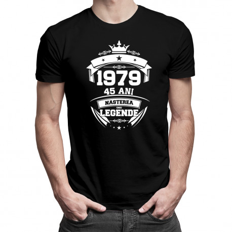 1979 Nașterea unei legende 45 ani! - tricou pentru bărbați cu imprimeu