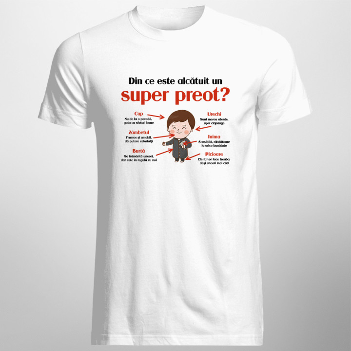 Din ce este alcătuit un super preot? -  tricou pentru bărbați cu imprimeu