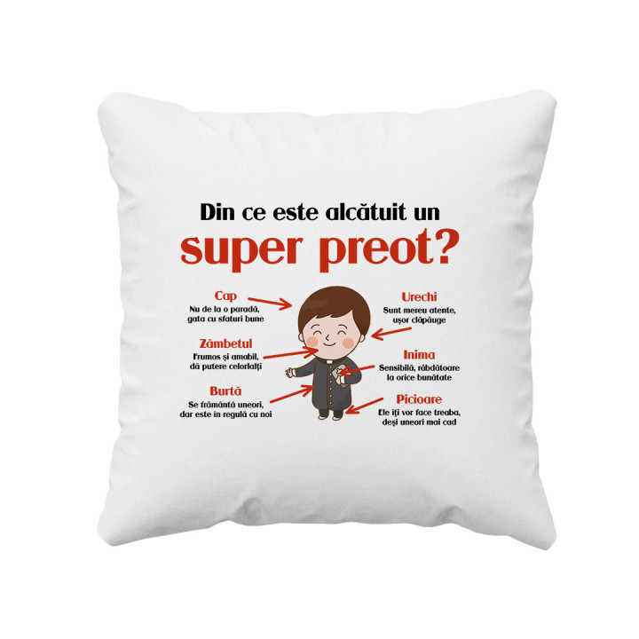 Din ce este alcătuit un super preot? - pernă