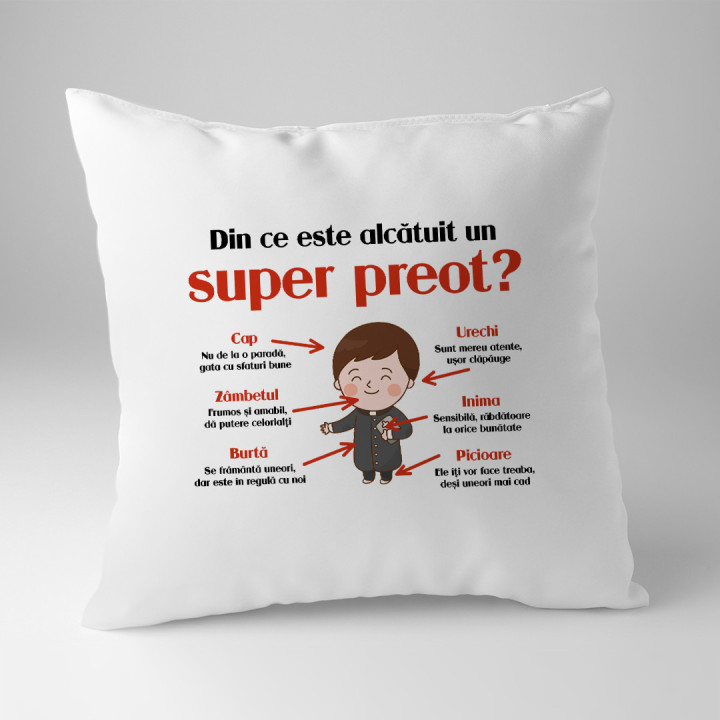 Din ce este alcătuit un super preot? - pernă