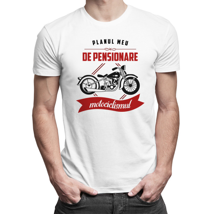 Planul meu de pensionare: motociclismul -  tricou pentru bărbați cu imprimeu