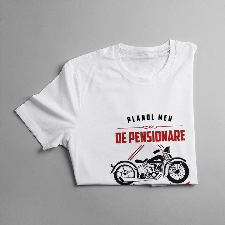 Planul meu de pensionare: motociclismul -  tricou pentru bărbați cu imprimeu