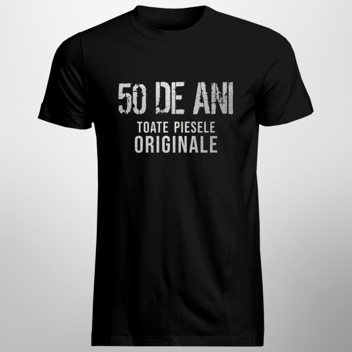 50 de ani - toate piesele originale - T-shirt pentru bărbați și femei