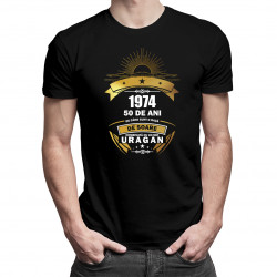 50 de ani - 1974 - de când sunt o rază de soare combinată cu un mic uragan - tricou pentru bărbați cu imprimeu