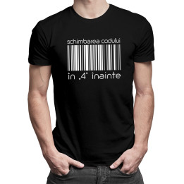 Schimbarea codului în „4” înainte - T-shirt pentru bărbați și femei