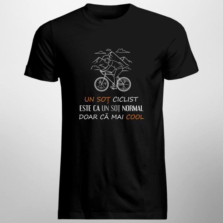 Un soț ciclist este ca un soț normal, doar că mai cool - tricou pentru bărbați cu imprimeu