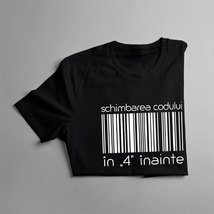 Schimbarea codului în „4” înainte - T-shirt pentru bărbați și femei