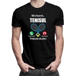 Mă cheamă tenisul, trebuie să plec - tricou pentru bărbați cu imprimeu