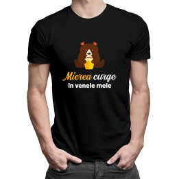 Mierea curge în venele mele - tricou pentru bărbați cu imprimeu