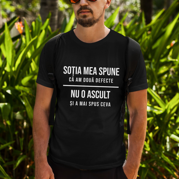 Soția mea spune că am două defecte - tricou pentru bărbați cu imprimeu