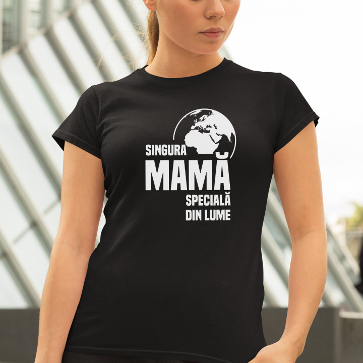 Singura mamă specială din lume - tricou pentru femei cu imprimeu