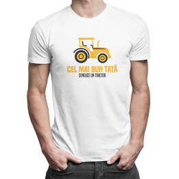 Cel mai bun tată conduce un tractor   -  tricou pentru bărbați cu imprimeu