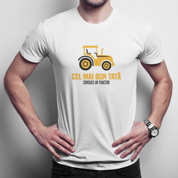 Cel mai bun tată conduce un tractor   -  tricou pentru bărbați cu imprimeu