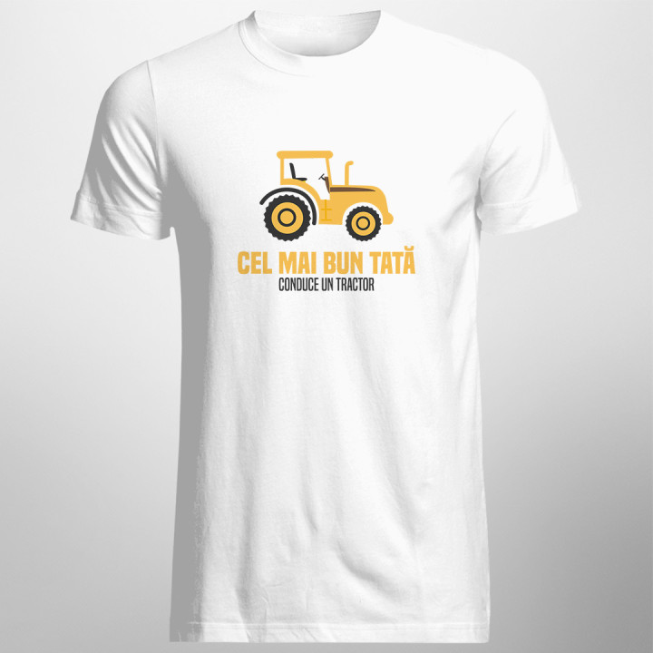 Cel mai bun tată conduce un tractor   -  tricou pentru bărbați cu imprimeu