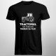 Tractorul mă cheamă, trebuie să plec - Tractorul - tricou pentru bărbați cu imprimeu