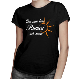 Cea mai tare bunică sub soare - T-shirt pentru femei