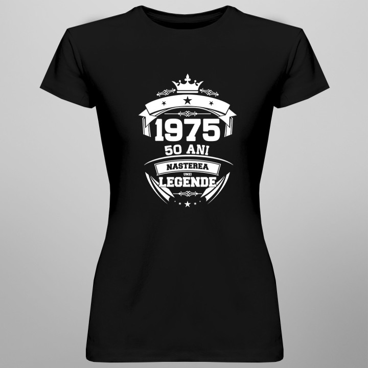 1975 Nașterea unei legende 50 ani! - tricou pentru femei cu imprimeu