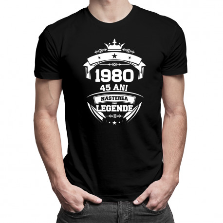 1980 Nașterea unei legende 45 ani! - tricou pentru bărbați cu imprimeu