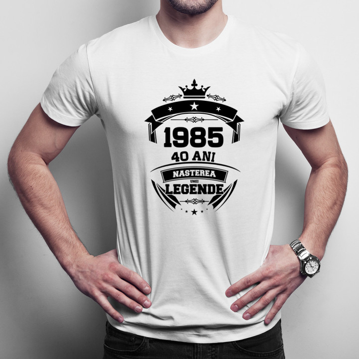 1985 Nașterea unei legende 40 ani! - tricou pentru bărbați cu imprimeu
