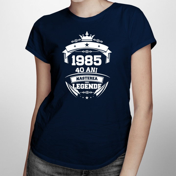 1985 Nașterea unei legende 40 ani! - tricou pentru femei cu imprimeu