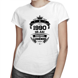 1990 Nașterea unei legende 35 ani! - tricou pentru femei cu imprimeu
