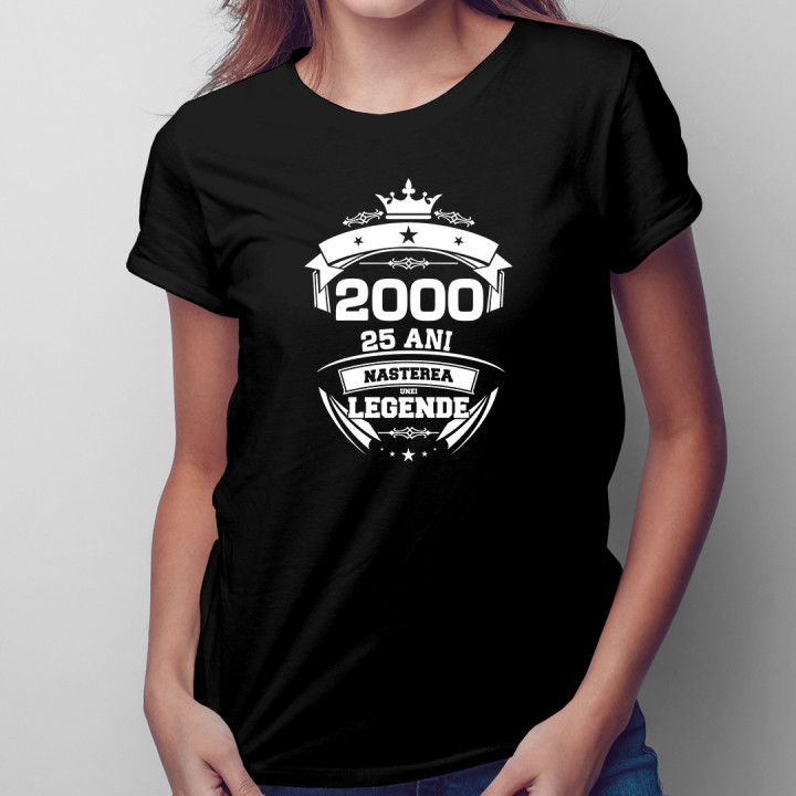 2000 Nașterea unei legende 25 ani! - tricou pentru femei cu imprimeu